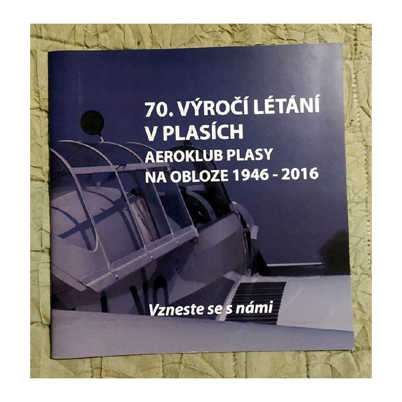 70. let výročí létání v Plasích. Aeroklub Plasy na obloze 1946-2016