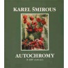 Karel Šmirous autochromy z let 1908 - 1955