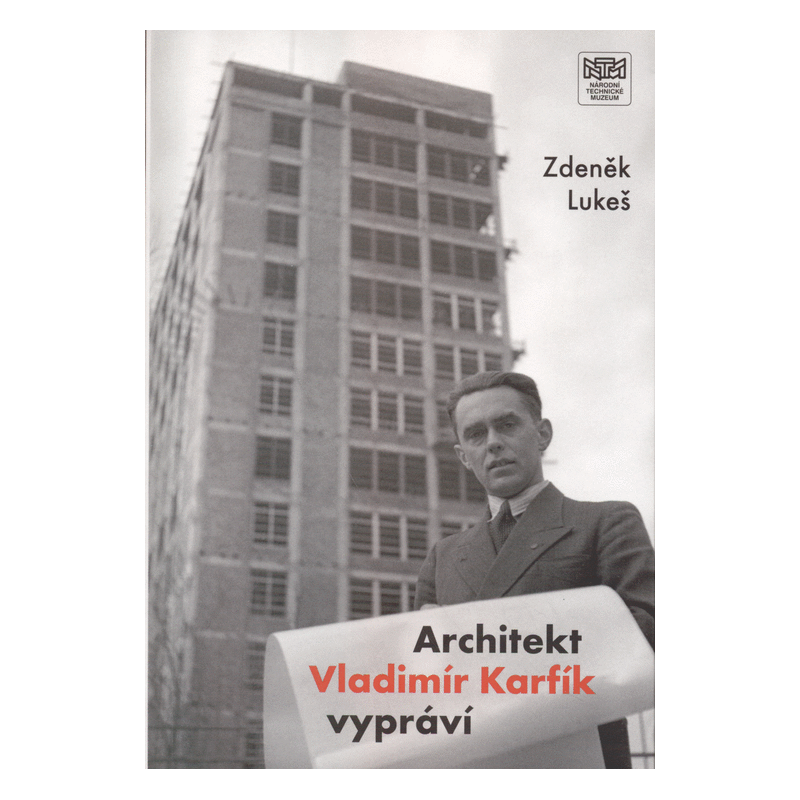 Architekt Vladimír Karfík vypráví