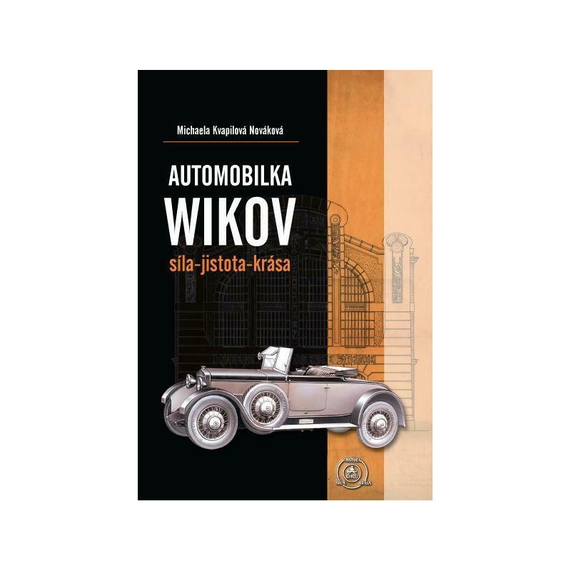 Automobilka Wikov, síla–jistota–krása