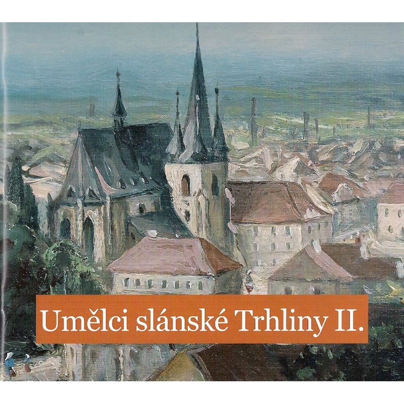 Umělci slánské trhliny 2