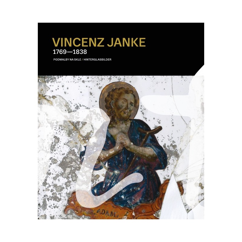 VINCENZ JANKE 1769–1838 – PODMALBY NA SKLE