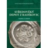 STŘEDOVĚKÝ DEPOT Z RADÍKOVIC. PLATIDLA 13. STOLETÍ (katalog nálezu)