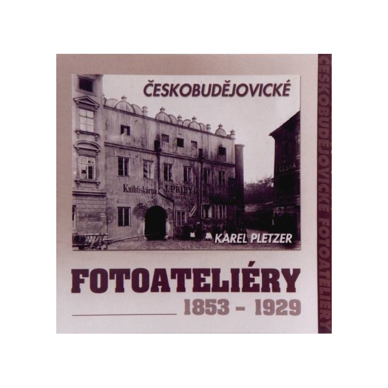 Českobudějovické fotoateliéry 1853-1929