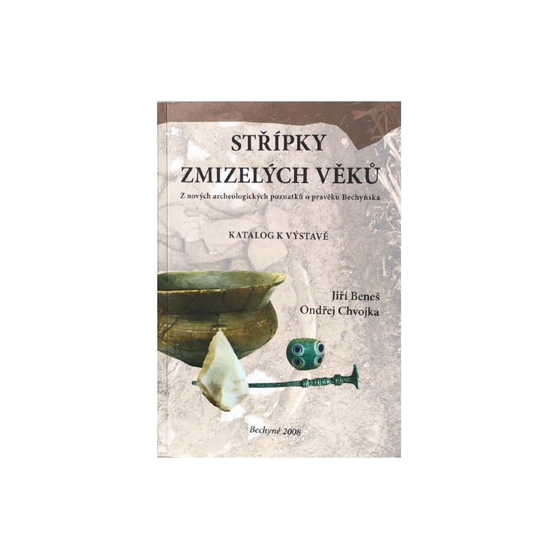 Střípky zmizelých věků