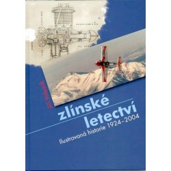 ZLÍNSKÉ LETECTVÍ (ILUSTROVANÁ HISTORIE 1924 - 2004)