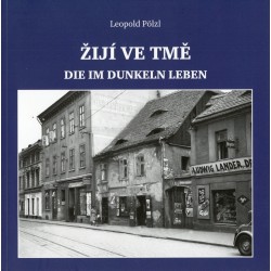 Leopold Pölzl – Žijí ve tmě