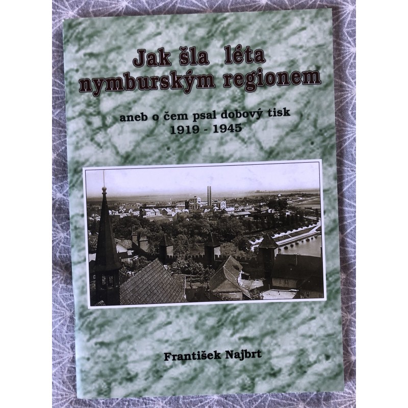 A Jak šla léta nymburským regionem 1919-1945