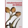 Minulost kovaná ze železa - ODBORNÁ ŠKOLA PRO UMĚLECKÉ ZÁMEČNICTVÍ V HRADCI KRÁLOVÉ (1874–1954)