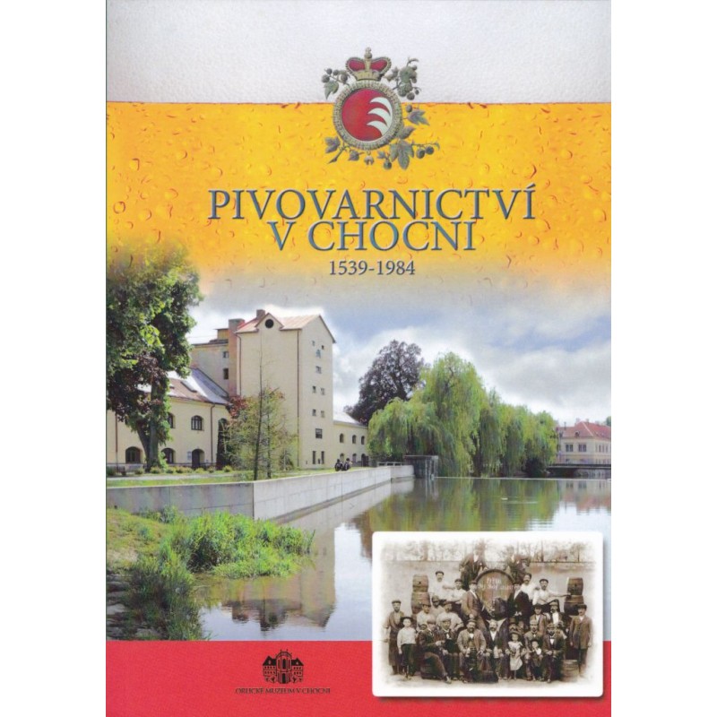 Pivovarnictví v Chocni 1539 - 1984