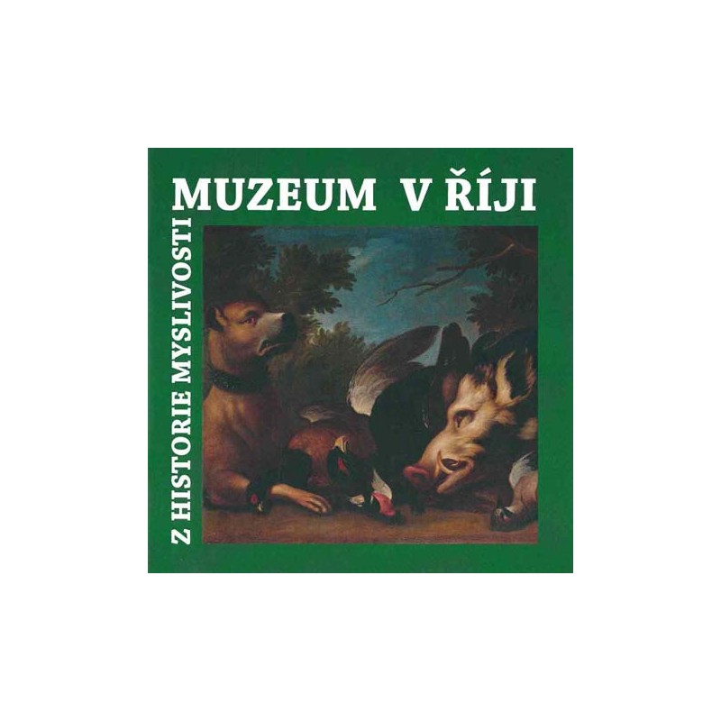 Muzeum v říji: z historie myslivosti