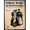 Lidové kroje na Karlovarsku I.A a I.B + II díl