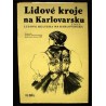 Lidové kroje na Karlovarsku I.A a I.B + II díl