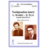 NEOBJASNĚNÁ ÚMRTÍ - L. KRÁTKÝ, Z. FRYŠ