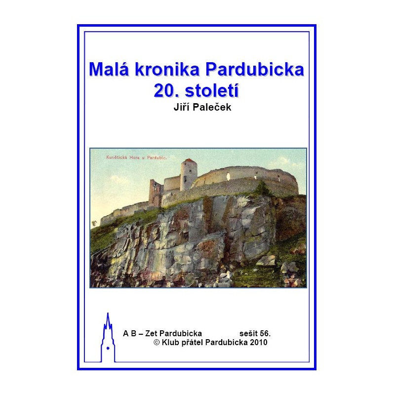 MALÁ KRONIKA PARDUBICKA 20. STOLETÍ