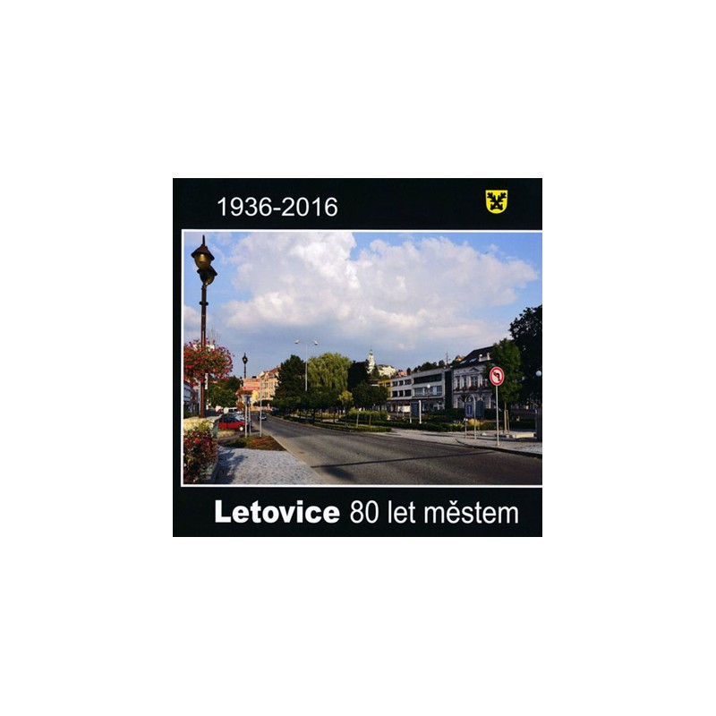 1936 - 2016. Letovice 80. let městem