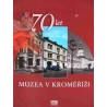 70 let muzea v Kroměříži