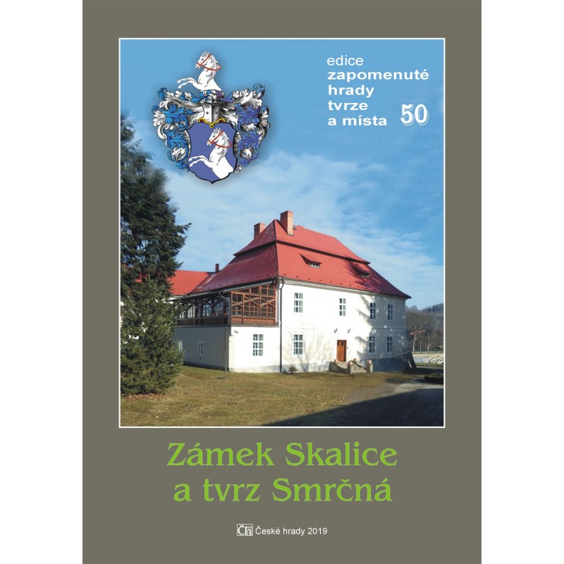 Zámek Skalice a tvrz Smrčná