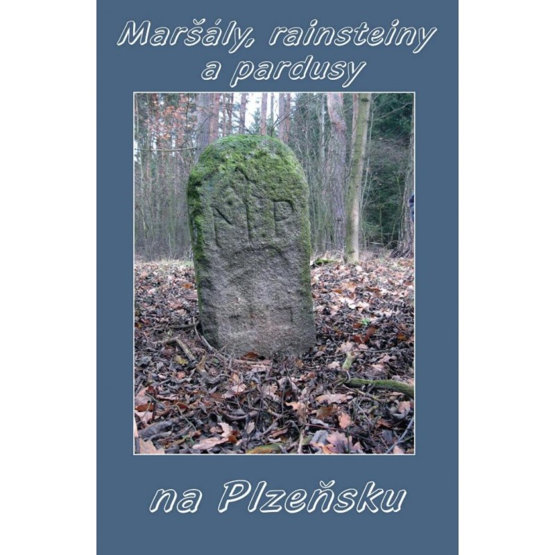 Maršály, rainsteiny a pardusy na Plzeňsku